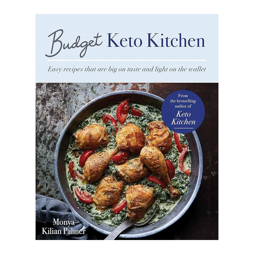 Budget Keto Kitchen – Monya Kilian Palmer