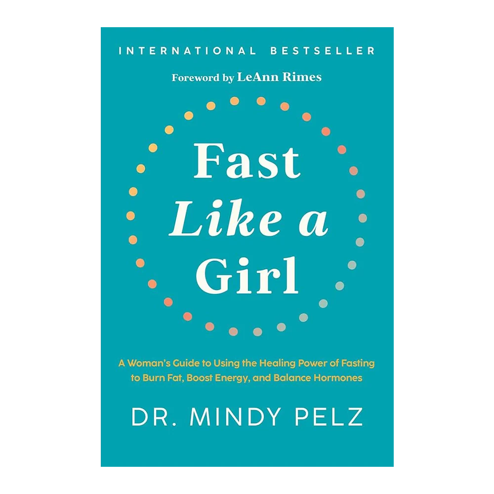 Fast Like a Girl – Dr.Mindy Pelz