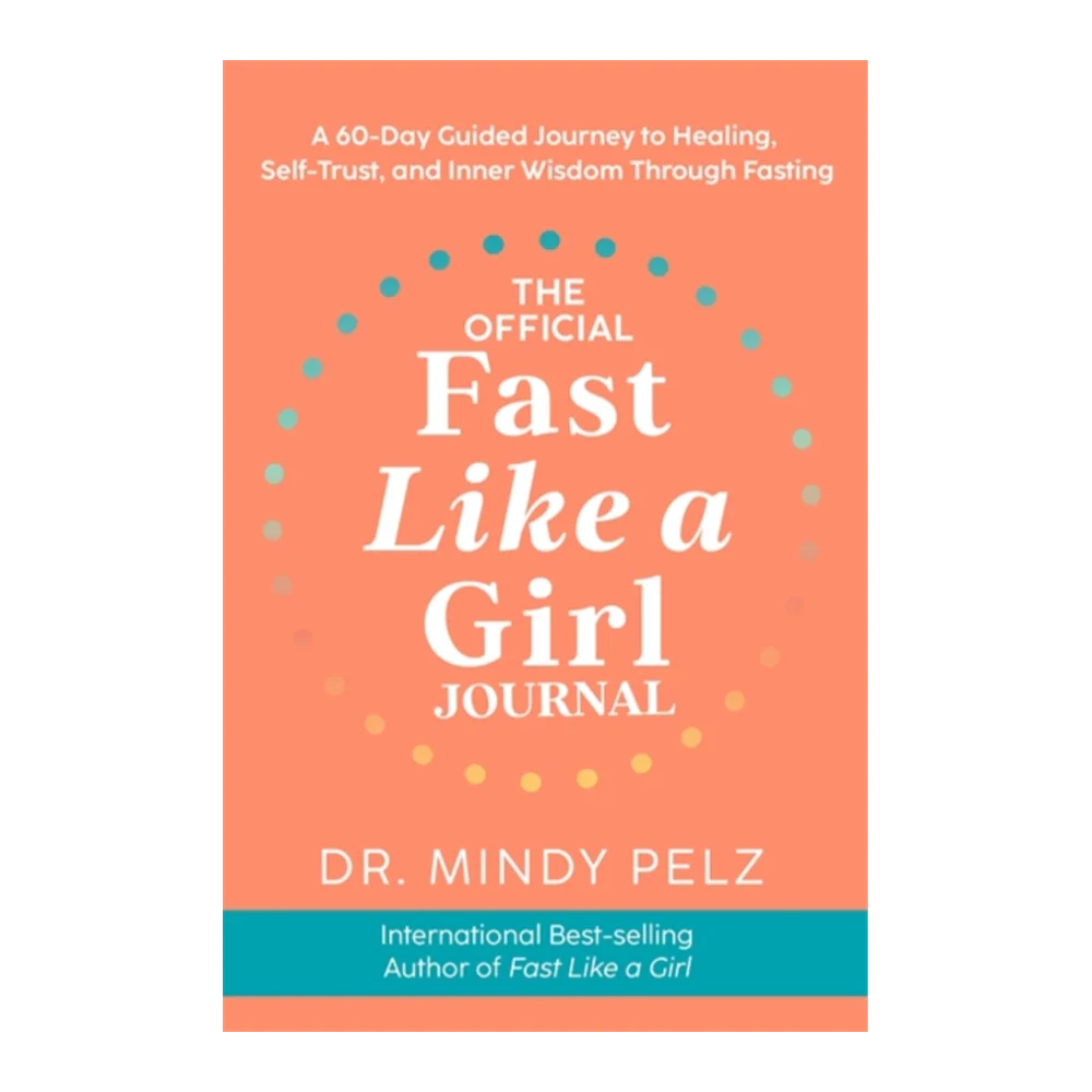 The Official Fast Like a Girl Journal – Dr.Mindy Pelz